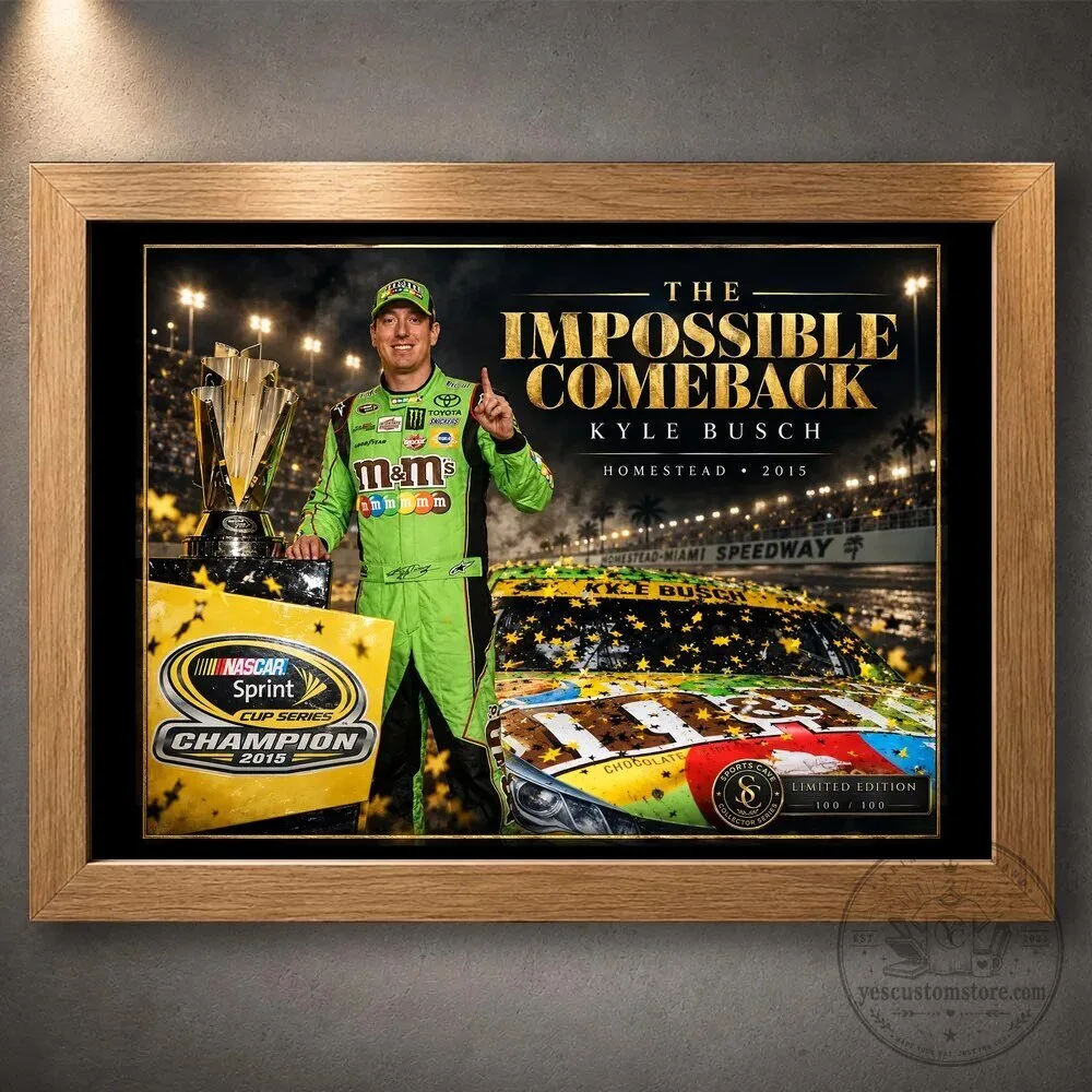 Kyle Busch The Impossible Comeback NASCAR Sprint Cup Series Champion 2015 Wall Art 15 Kyle Busch The Impossible Comeback NASCAR Sprint Cup Series Champion 2015 Wall Art